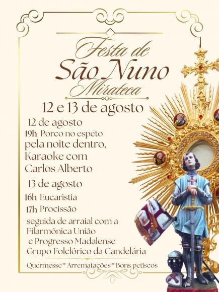 Junta de Freguesia de Candel&aacute;ria - Festa de S&atilde;o Nuno na Mirateca, dia 12 e 13 de agosto.